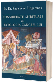 Consideratii spirituale in patologia cancerului