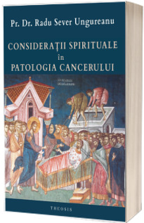 Consideratii spirituale in patologia cancerului