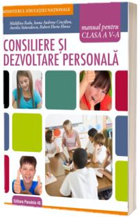 Consiliere si dezvoltare personala, manual pentru clasa a V-a - Madalina Radu