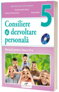 Consiliere si dezvoltare personala, manual pentru clasa a V-a - Marcela Claudia Calineci