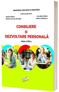 Consiliere si dezvoltare personala. Manual pentru clasa a VIII-a