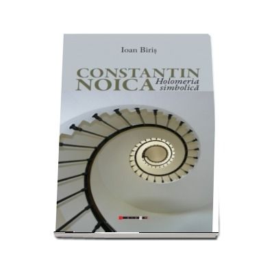 Constantin Noica. Holomeria simbolica