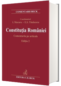 Constitutia Romaniei. Comentariu pe articole. Editia 2