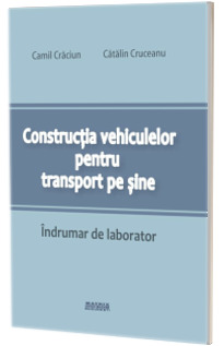 Constructia vehiculelor pentru transport pe sine Constructia vehiculelor pentru transport pe sine