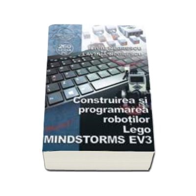 Construirea si programarea robotilor Lego - MINDSTORMS EV3