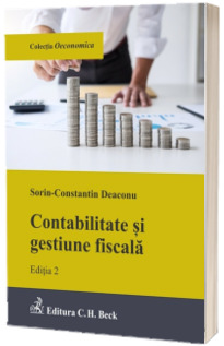 Contabilitate si gestiune fiscala. Editia 2