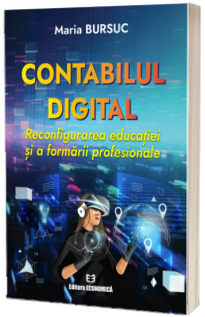 Contabilul digital. Reconfigurarea educatiei si a formarii profesionale