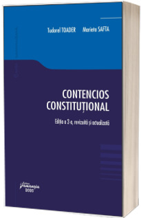 Contencios constitutional. Editia a 2-a, revizuita si actualizata