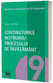 Continuturile instruirii/procesului de invatamant. Volumul 9