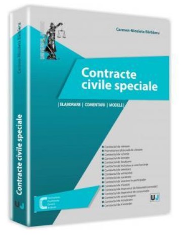 Contracte civile speciale - Elaborare, comentarii, modele