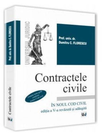 Contractele civile in noul cod civil. Editia a V-a revazuta si adaugita