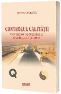 Controlul calitatii proceselor de executie la lucrarile de drumuri
