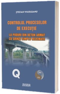 Controlul proceselor de executie la poduri din beton armat cu grinzi simplu rezemate