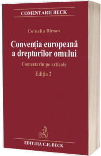 Conventia europeana a drepturilor omului. Comentariu pe articole. Editia 2