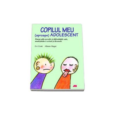 COPILUL MEU (APROAPE) ADOLESCENT