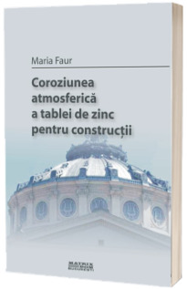 Coroziunea atmosferica a tablei de zinc pentru constructii