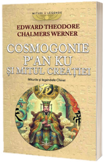 Cosmogonie - Pan Ku si Mitul Creatiei