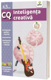 CQ - Inteligenta creativa - Inteligenta spatial-vizuala. Inteligenta muzical-ritmica (3 ani)