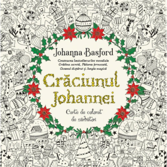 Craciunul Johannei. Carte de colorat de sarbatori - Johanna Basford