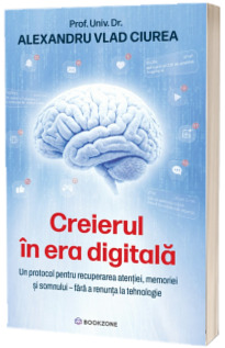 Creierul in era digitala Creierul in era digitala