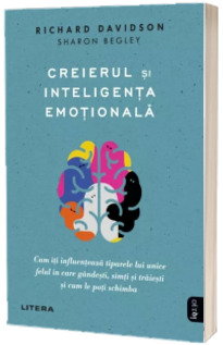 Creierul si inteligenta emotionala