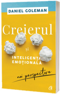 Creierul si inteligenta emotionala
