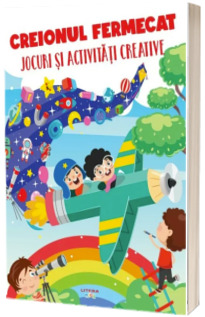 Creionul fermecat. Jocuri si activitati creative Creionul fermecat. Jocuri si activitati creative
