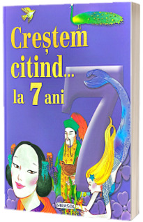 Crestem citind.. la 7 ani - Editie ilustrata (Coperti buretate) Crestem citind.. la 7 ani - Editie ilustrata (Coperti buretate)