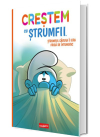 Crestem cu strumfii. Strumful caruia ii era frica de intuneric Crestem cu strumfii. Strumful caruia ii era frica de intuneric