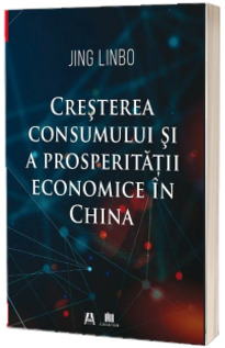 Cresterea consumului si a prosperitatii economice in China