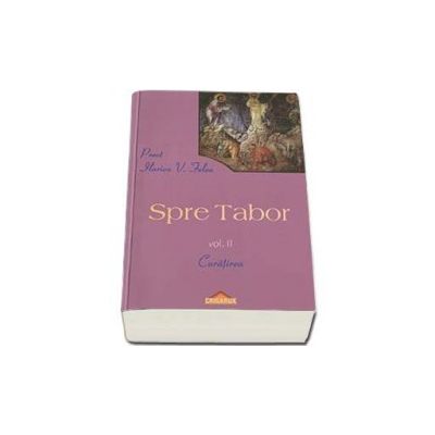 Spre Tabor Volumul II - Curatirea