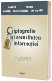 Criptografie si securitatea informatiei. Aplicatii