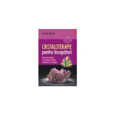 Cristaloterapie pentru incepatori