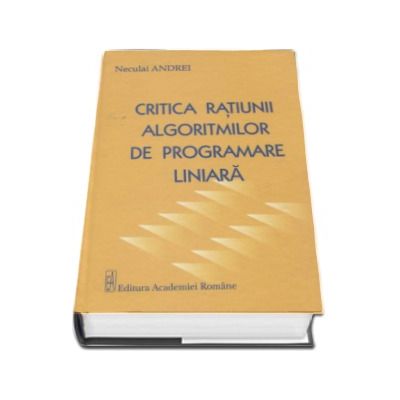Critica ratiunii algoritmilor de programare liniara - Neculai Andrei