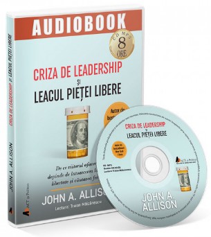 Criza de leadership si leacul pietei libere. Audiobook