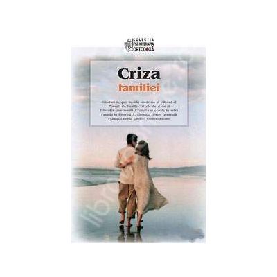 Criza familiei (Traducere din limba greaca de Pr. Serban Tica)