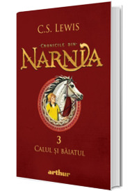 Cronicile din Narnia volumul 3