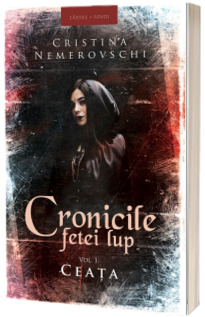 Cronicile fetei lup. Ceata Cronicile fetei lup. Ceata