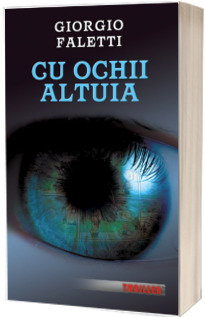 Cu ochii altuia
