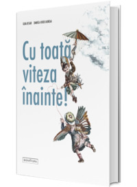 Cu toata viteza inainte
