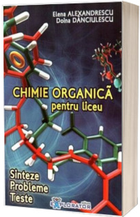 Culegere de chimie organica clasele X-XI-XII (Stare: noua, cu defecte la cotor)