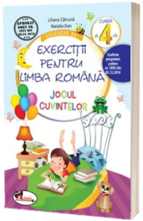 Culegere de exercitii pentru limba romana. Jocul Cuvintelor - Pentru clasa a IV-a (Liliana Catruna)