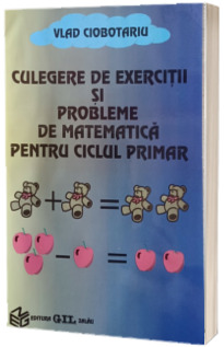 Culegere de exercitii si probleme de matematica pentru ciclul primar