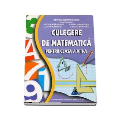 Culegere de matematica pentru clasa a VIII-a