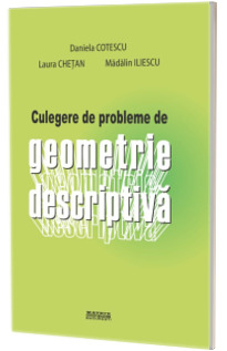 Culegere de probleme de geometrie descriptiva