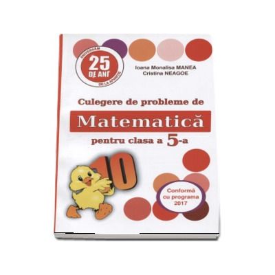 Culegere de probleme de matematica, PUISORUL - Pentru clasa a V-a (Editia XXV revizuita si adaugita, 2017)