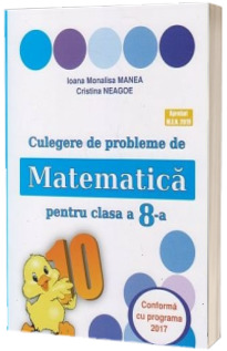 Culegere de probleme de matematica, PUISORUL- pentru clasa a VIII-a. Editia a 26-a Culegere de probleme de matematica, PUISORUL- pentru clasa a VIII-a. Editia a 26-a