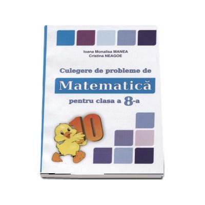 Culegere de probleme de matematica, PUISORUL - Pentru clasa a VIII-a (Editie revizuita si adaugita, 2017)