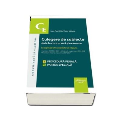 Culegere de subiecte date la concursuri si examene. 4 Procedura penala, partea speciala