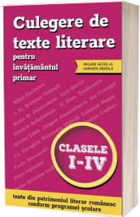 Culegere de texte literare pentru invatamantul primar, clasele I-IV